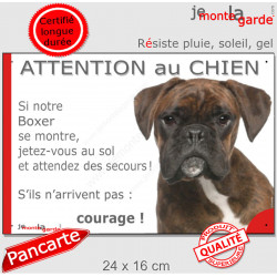 Boxer bringé tête, plaque portail extérieur humour "Attention au Chien, montre, Jetez Vous au Sol, courage" pancarte photo