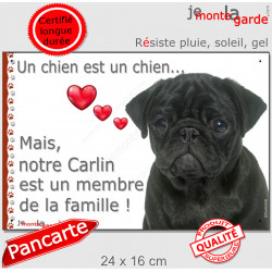 Carlin noir, plaque photo extérieur "Chien Membre de la Famille" pancarte coeur idée cadeau attention au chien