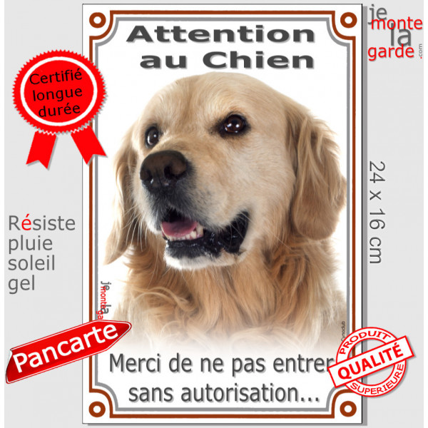Golden Retriever, Plaque Portail extérieur verticale "Attention au Chien, interdit sans autorisation" pancarte photo retriver