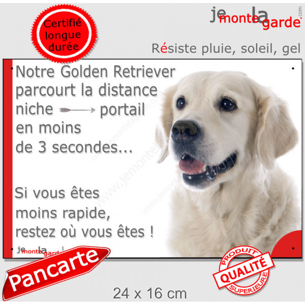 Golden Retriever sable clair, Plaque Humour "parcourt distance niche-portail 3 secondes" pancarte, affiche panneau photo blanc