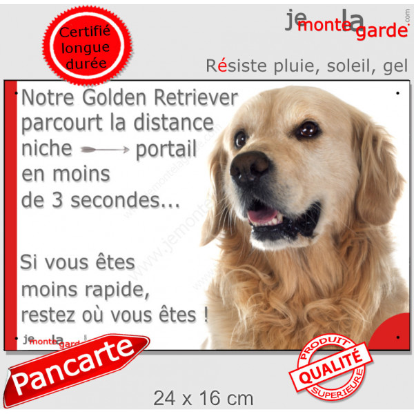 Golden Retriever, Plaque Humour "parcourt distance niche-portail 3 secondes" pancarte, affiche panneau photo