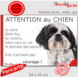 Shih-Tzu noir et blanc, plaque extérieure humour "Attention au Chien, Jetez Vous au Sol, attendez secours courage" photo portail