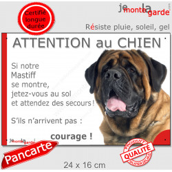 Mastiff, plaque extérieure humour "Attention au Chien, Jetez Vous au Sol, attendez secours, courage" photo pancarte