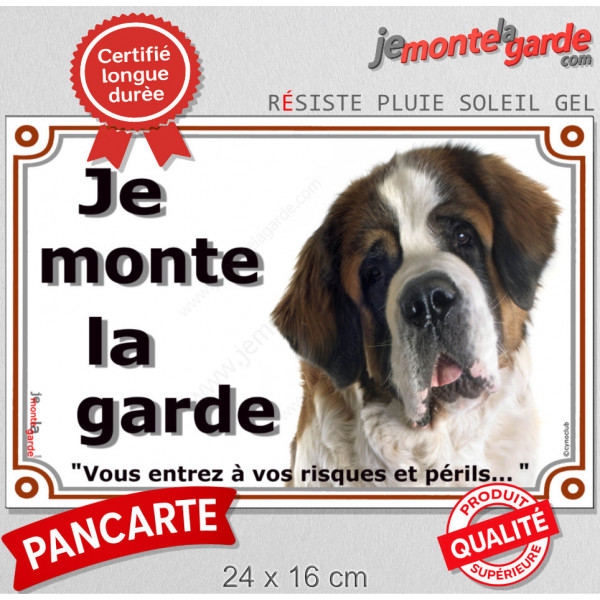 Saint-Bernard Tête, Plaque portail "Je Monte la Garde, risques périls" panneau photo pancarte St-Bernard pancarte