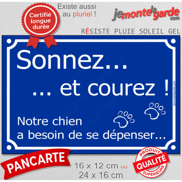 Pancarte portail drôle bleue humour "sonnez courez, notre chien a besoin de se dépenser" Attention au chien !