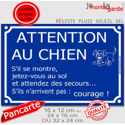 Plaque Portail humour "Attention au Chien, Jetez-vous au Sol, et Attendez des Secours..." 3 tailles FUN D