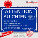 Plaque Portail humour "Attention au Chien, Jetez-vous au Sol, et Attendez des Secours..." 3 tailles FUN D