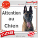Berger Belge Malinois, panneau autocollant "Attention au Chien" Pancarte photo sticker adhésif