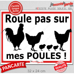Plaque extérieure Attention "Roule pas sur mes POULES !" 2 tailles D