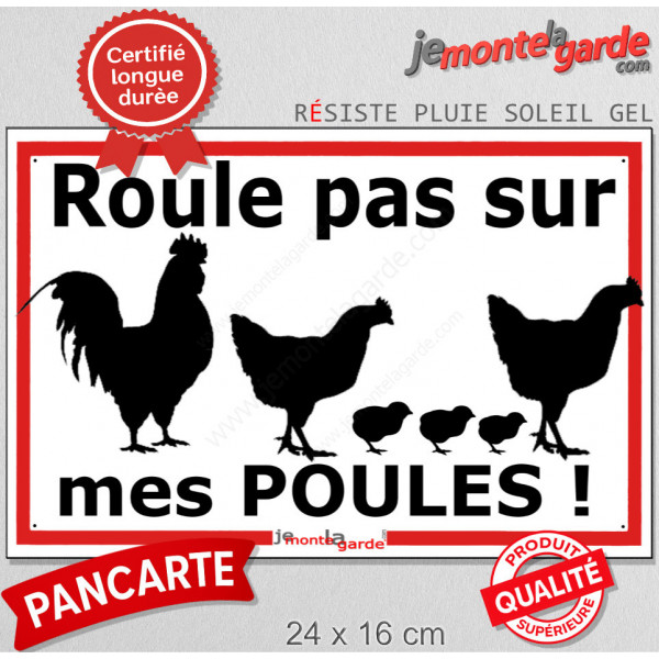 Plaque extérieure "Roule pas sur mes POULES !" faire ralentir voitures roule vite danger route panneau écrase Attention poulet