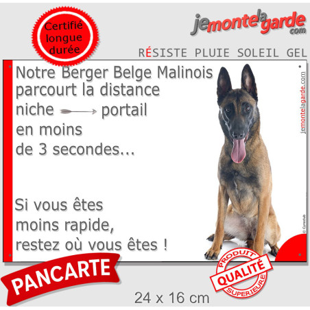 Pancarte Humour Malinois “Niche-Portail En Moins De 3 Secondes” 4 Tailles