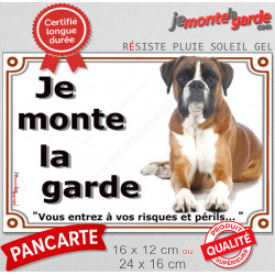 Boxer Fauve, plaque portail "Je Monte la Garde, risques périls" 2 tailles LUX D