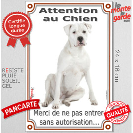 Dogue Argentin assis, Plaque Portail Verticale "Attention au Chien, merci de ne pas entrer sans autorisation" photo, résiste plu