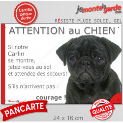 Carlin noir, plaque portail humour "Attention au Chien, Jetez Vous au Sol" 24 cm JET