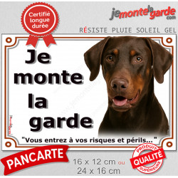 Dobermann marron, plaque extérieure "Je Monte la Garde, risques périls" 2 tailles LUX D