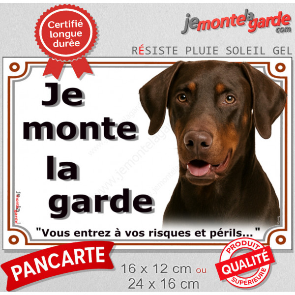 Dobermann marron et Feu Tête, Plaque portail "Je Monte la Garde, risques périls" panneau photo pancarte attention au chien