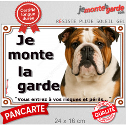 Bulldog Anglais tricolore, Plaque portail "Je Monte la Garde, risques périls" panneau affiche pancarte Bouledogue 3 couleurs