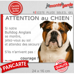 Bulldog Anglais tricolore, plaque portail humour "Attention au Chien, Jetez Vous au Sol, attendez secours, courage" photo