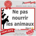 Panneau Portail extérieur "Ne pas Nourrir les Animaux" 2 tailles D