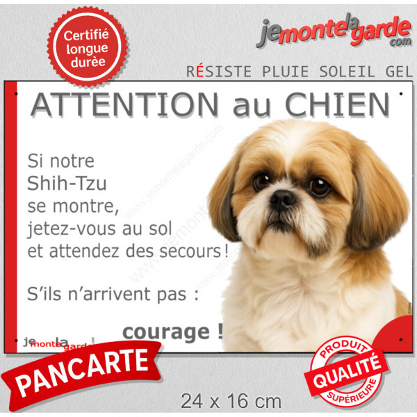 Shih-Tzu or gold et blanc, plaque extérieure humour "Attention au Chien, Jetez Vous au Sol, attendez secours, courage" photo