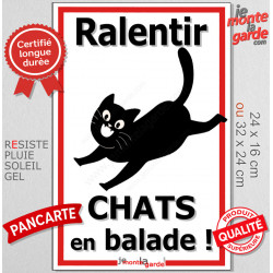 Plaque extérieure "Ralentir, CHATS en balade !" faire ralentir voitures roule vite danger chat route panneau écrase promenade