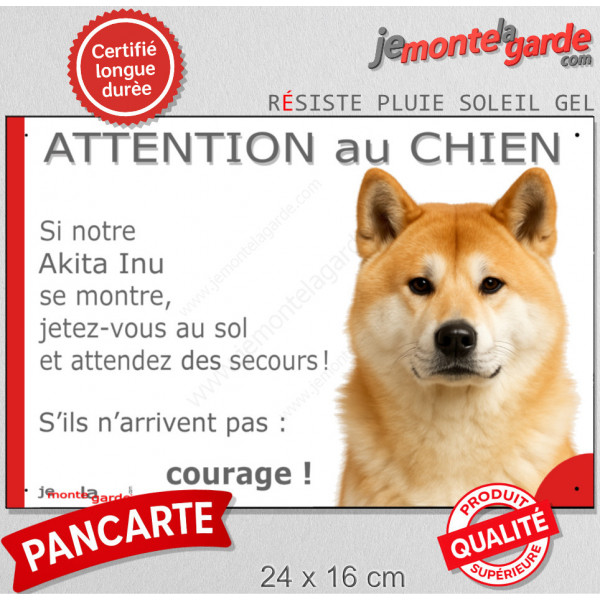 Akita Inu Japonais fauve rouge, plaque portail humour "Attention au Chien, Jetez Vous au Sol, attendez secours, courage" photo