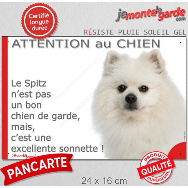 Plaque portail "Attention au Chien, notre Spitz Loulou tout blanc est une excellente sonnette" pancarte humour panneau