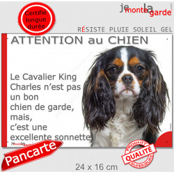 Plaque "Attention au Chien, notre Cavalier King Charles tricolore est une excellente sonnette" pancarte photo panneau humour