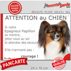 Epagneul Continental Nain Papillon, plaque portail humour "Attention au Chien, Jetez Vous au Sol, attendez secours, courage"