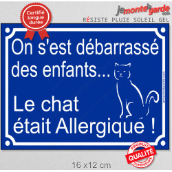Plaque ou sticker portail bleu humour "On s'est débarrassé des enfants, chat était allergique" drôle attention