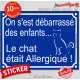 Sticker autocollant extérieur bleu humour "On s'est débarrassé des enfants, chat était allergique" drôle attention