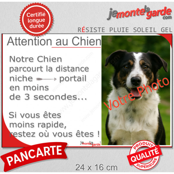 Photo Personnalisable, plaque humour "Attention au Chien, parcourt distance Niche-Portail moins 3 secondes, rapide" votre photo