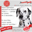 Dalmatien, plaque extérieure humour "distance Niche-Portail 3 secondes" 2 tailles D
