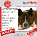 Plaque humour "Attention au Chien, Merci de ne pas déranger notre Akita Américain bringé" 2 Tailles D