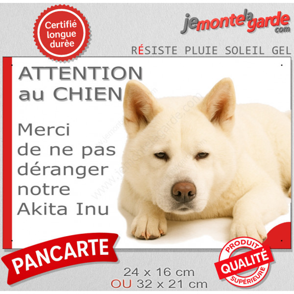 Plaque portail humour extérieure "Attention au Chien, Merci de ne pas déranger notre Akita Inu tout blanc" Photo drôle fatigué