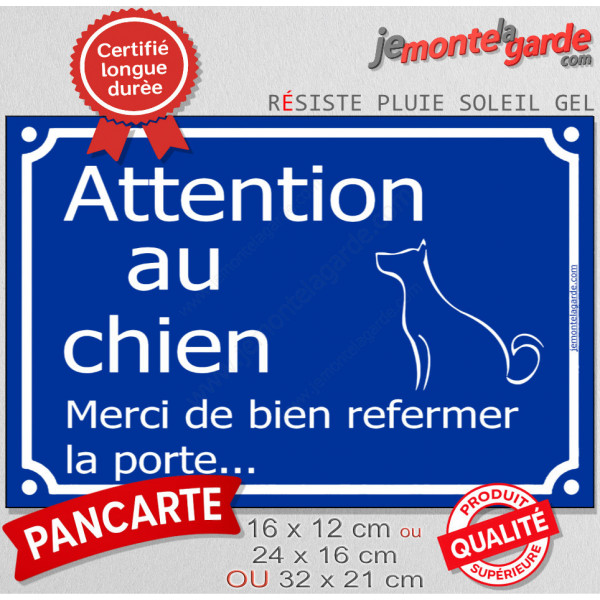 "Attention au Chien, merci de bien refermer la porte" Plaque bleue extérieur sécurité panneau affiche pancarte