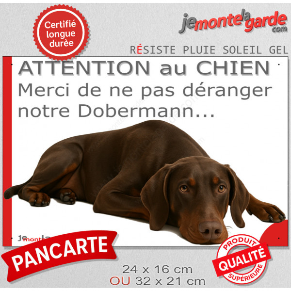 Plaque portail humour extérieure "Attention au Chien, Merci de ne pas déranger notre Dobermann marron et feu" Photo drôle fatigu