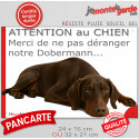 Plaque humour "Attention au Chien, Merci de ne pas déranger notre Dobermann marron" 2 Tailles D