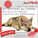 Plaque humour "Attention au Chien, Merci de ne pas déranger notre Chien-loup tchécoslovaque" 2 Tailles D