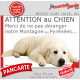 Plaque portail humour extérieure "Attention au Chien, Merci de ne pas déranger notre Montagne des Pyrénées tout blanc" Photo
