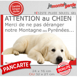 Plaque humour "Attention au Chien, Merci de ne pas déranger notre Montagne des Pyrénées" 2 Tailles D