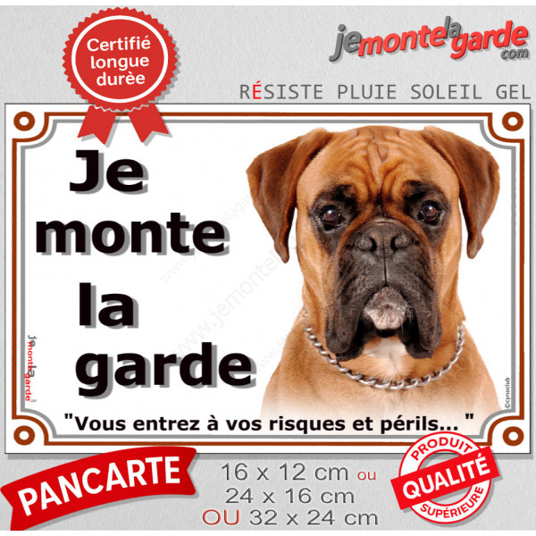 Boxer Fauve Tête, Plaque portail "Je Monte la Garde, risques périls"panneau photo pancarte attention au chien panneau