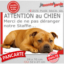 Plaque humour "Attention au Chien, Merci de ne pas déranger notre Staffie fauve" 2 Tailles D