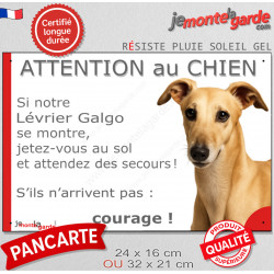 Lévrier Galgo fauve, plaque portail humour "Attention au Chien, Jetez Vous au Sol" 2 tailles JET