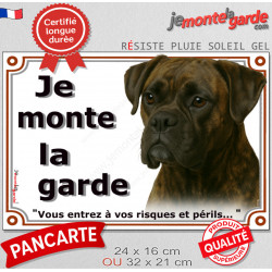 Boxer Bringé, plaque portail "Je Monte la Garde, risques et périls" panneau affiche, rayé attention au chien photo