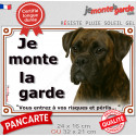 Boxer Bringé, plaque portail "Je Monte la Garde, risques périls" 2 tailles LUX D