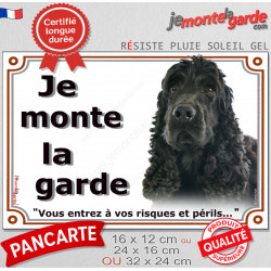 Cocker Anglais noir, plaque portail "Je Monte la Garde, risques périls" 3 tailles LUX D