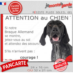Braque Allemand noir, plaque humour "Attention au Chien, Jetez Vous au Sol" 2 tailles D