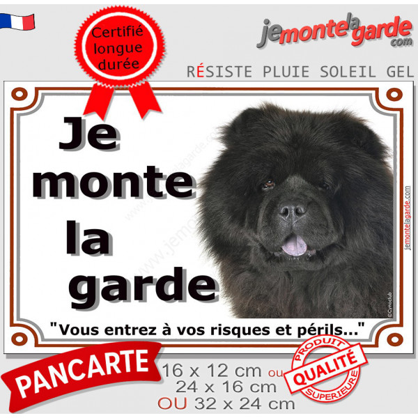 Chow-Chow noir Tête, plaque portail "Je Monte la Garde, risques et périls" pancarte panneau photo attention au chien