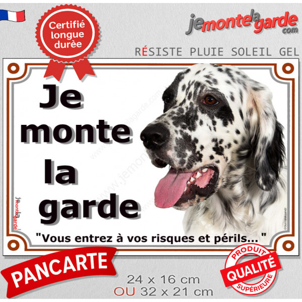 Setter Anglais blanc et noir, plaque portail "Je Monte la Garde, risques périls" panneau affiche pancarte photo